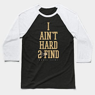 Deion Sanders I Ain'T Hard 2 Find Baseball T-Shirt